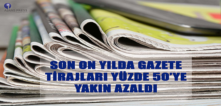 SON ON YILDA GAZETE TİRAJLARI YÜZDE 50’YE YAKIN AZALDI SON ON YILDA GAZETE TİRAJLARI YÜZDE 50’YE YAKIN AZALDI