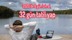 2020’de 6 gün izin alarak 32 gün tatil yapabilirsiniz.