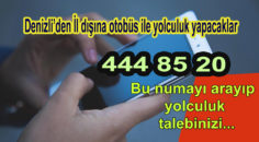 Denizli’den İl dışına otobüs ile yolculuk yapmak isteyen