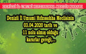 COVİD-19 (CORONA) VİRÜSÜ İLE ETKİN MÜCADELE SAĞLANABİLMESİ AMACIYLA;