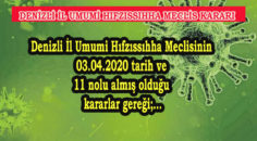 COVİD-19 (CORONA) VİRÜSÜ İLE ETKİN MÜCADELE SAĞLANABİLMESİ AMACIYLA;