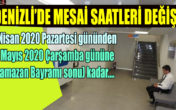 DENİZLİ MESAİ SAATİ DÜZENLEMESİ