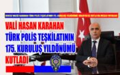 TÜRK POLİS TEŞKİLATININ 175. KURULUŞ YILDÖNÜMÜ