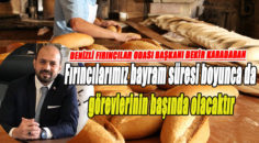 FIRINCILARA BAYRAMDA DA TATİL YOK!