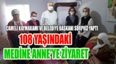 Çameli’de Medine Akkan nineye bir sürpriz