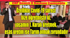 CHP Denizli İl başkanı Çavuşoğlu, ‘Üretim’ dedi