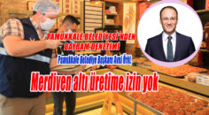 Başkan Örki ; Ekiplerimiz denetimleri sıkı bir şekilde yapıyor