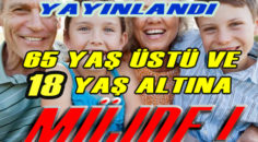 65 YAŞ ÜSTÜ VE 18 YAŞ ALTINA KISITLAMADA KISINTIYA GİDİLDİ