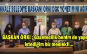 Pamukkale Belediyesi olarak her zaman basınımızın yanındayız