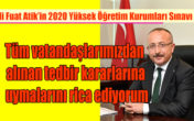 Vali Atik, “ilgili kurumlarımız tarafından gerekli tüm tedbirler alınmıştır. “