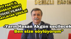 Yılmaz ; “AKGÜN’Ü GÖREVDEN ALDIRMAK İÇİN HER ŞEYİ YAPACAĞIM”