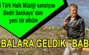 Babalara Geldik “Baba” yakında tüm müzik marketlerde