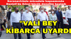 Denizli’de yüksek yoğunluklu denetime devam