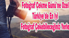 19 Ağustos Fotoğraf Çekme Günü