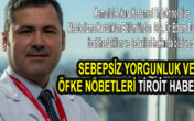 Mutsuzluk ve yorgunluğun sebebi hipotiroidi olabilir