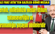DENİZLİ VALİSİ ALİ FUAT ATİK GAZİLER GÜNÜ MESAJI YAYIMLADI