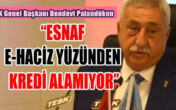 e-haciz işlemi uygulanmış binlerce esnafımız var