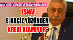 e-haciz işlemi uygulanmış binlerce esnafımız var