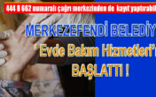 MERKEZEFENDİ BELEDİYESİ’NDEN EVDE BAKIM HİZMETLERİ
