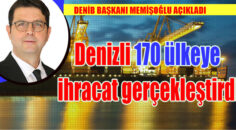 Denizli ihracatı yüzde 20 artışla…