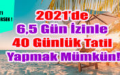 2021 bol tatilli seyahat fırsatları sunuyor