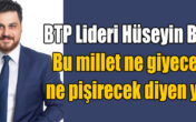 BTP Lideri  varlık ve huzur içinde yaşam sürülmesinin formülünü açıkladı