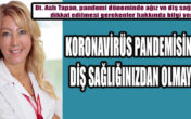 Önlemler hem hastayı hem diş hekimini koruyor