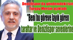 TURGAY MERSİN ” ŞU AN ADAYLIĞIM SÖZ KONUSU DEĞİL”