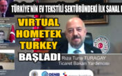 VIRTUAL HOMETEX TURKEY BAŞLADI