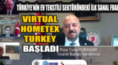 VIRTUAL HOMETEX TURKEY BAŞLADI
