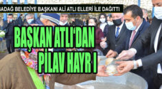 BAŞKAN ATLI’dan  MERHUM ANNESİ İÇİN PİLAV HAYR I