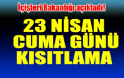 23 Nisan 2021 kısıtlamaya dahil