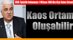 DSO; KAOS ORTAMI OLUŞURSA BAŞKA PROBLEMLERİ DE BERABERİNDE GETİREBİLİR
