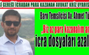 Çal ilçesinde avukatlık yapan Ahmet Türk, uyardı