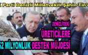 Ak Parti Denizli Milletvekili Şahin TİN müjde verdi