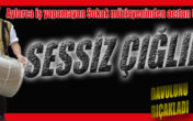 MÜZİSYENİN ‘SESSİZ ÇIĞLIĞI’