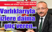 DENİZLİ VALİSİ ATİK’İN BABALAR GÜNÜ MESAJI