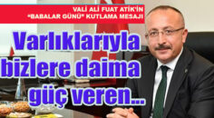 DENİZLİ VALİSİ ATİK’İN BABALAR GÜNÜ MESAJI