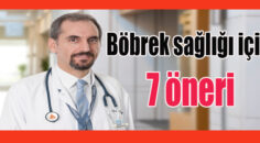 BÖBREK SAĞLIĞINIZ İÇİN BU UYARILARA DİKKAT !