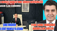 BİK DENİZLİ ŞUBEDE GÖREV DEĞİŞİKLİĞİ