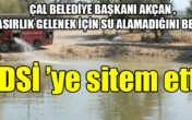 SU VERİLMEDİ BAŞKAN KENDİSİ SU TAŞIDI