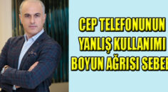 Akıllı telefonları kullanırken başın uzun süre öne doğru eğik durması ….