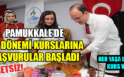 PAMUKKALE’DE ÜCRETSİZ KIŞ DÖNEMİ KURSLARINA BAŞVURULAR BAŞLADI..