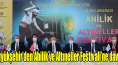 Büyükşehir’den Ahilik ve Altıneller Festivali’ne davet
