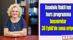 Anadolu Vakfı’nın burs programına başvurular devam ediyor