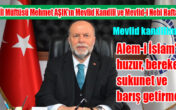 Denizli İl Müftüsü Mehmet AŞIK’ın Mevlid Kandili ve Mevlid-i Nebi Hafta Mesajı