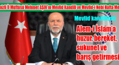 Denizli İl Müftüsü Mehmet AŞIK’ın Mevlid Kandili ve Mevlid-i Nebi Hafta Mesajı