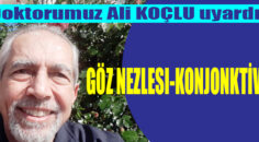 DOKTORUMUZ ALİ KOÇLU UYARDI