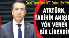 DTO BAŞKANI UĞUR ERDOĞAN 10 KASIM ATATÜRK’Ü ANMA GÜNÜ MESAJI YAYINLADI