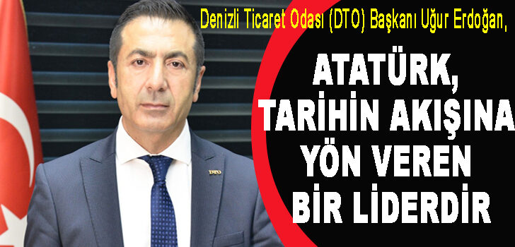 DTO BAŞKANI UĞUR ERDOĞAN 10 KASIM ATATÜRK’Ü ANMA GÜNÜ MESAJI YAYINLADI DTO BAŞKANI UĞUR ERDOĞAN 10 KASIM ATATÜRK’Ü ANMA GÜNÜ MESAJI YAYINLADI